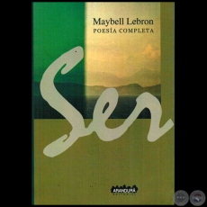 SER Poesa Completa - Autora: MAYBELL LEBRN - Ao 2015